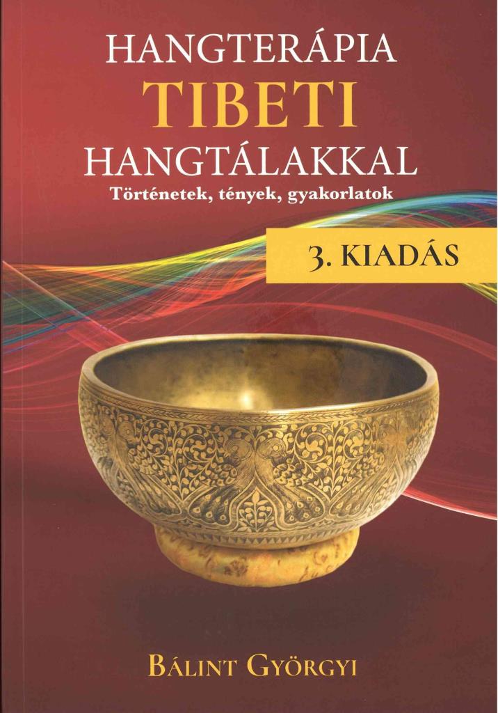 HANGTERÁPIA TIBETI HANGTÁLAKKAL - 3. KIADÁS