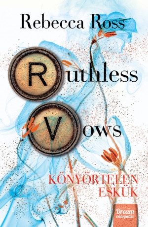 RUTHLESS VOWS  KÖNYÖRTELEN ESKÜK