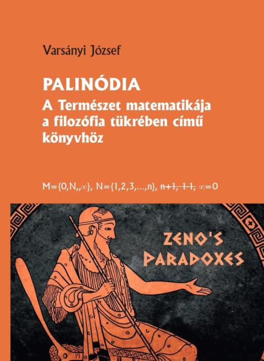 PALINÓDIA - A TERMÉSZET MATEMATIKÁJA A FILOZÓFIA TÜKRÉBEN CÍMŰ KÖNYVHÖZ