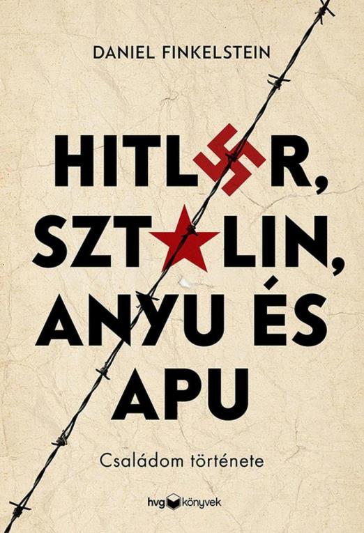 HITLER, SZTÁLIN, ANYU ÉS APU - CSALÁDOM TÖRTÉNETE