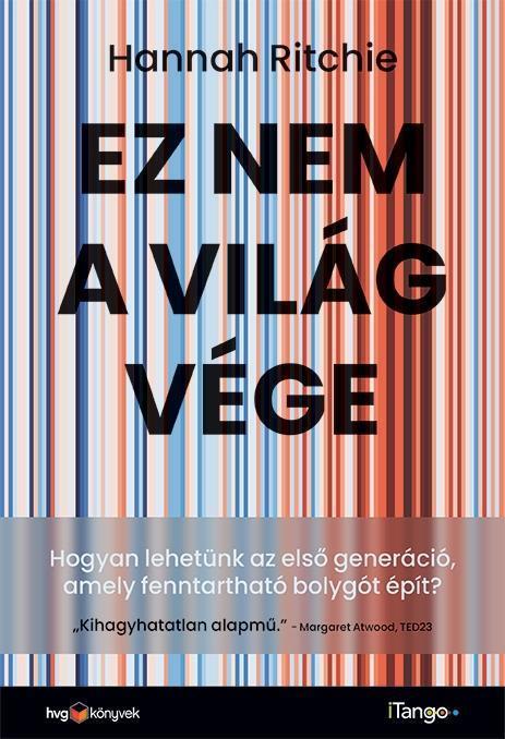 EZ NEM A VILÁGVÉGE-HOGYAN LEHETÜNK AZ ELSŐ GENERÁCIÓ, AMELY  FENNTARTHATÓ BOLYGÓ