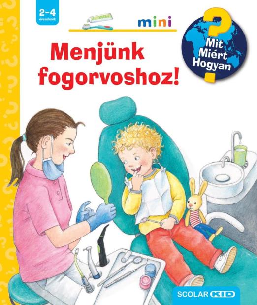 MENJÜNK FOGORVOSHOZ! - MIT? MIÉRT? HOGYAN? MINI 66.