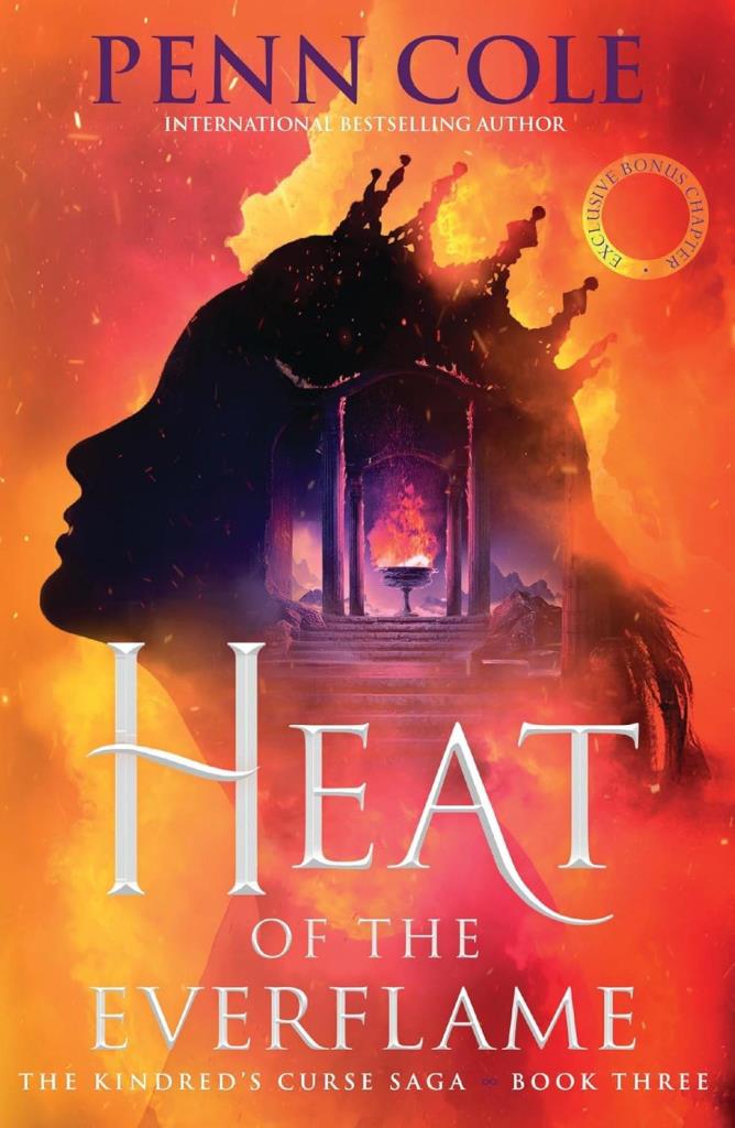 HEAT OF THE EVERFLAME (THE KINDRED\"S CURSE SAGA, BOOK 3)