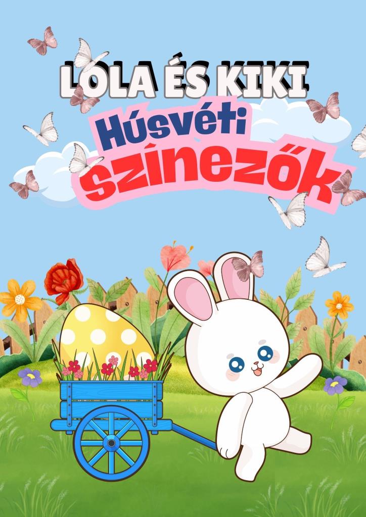 LOLA ÉS KIKI - HÚSVÉTI SZÍNEZŐK