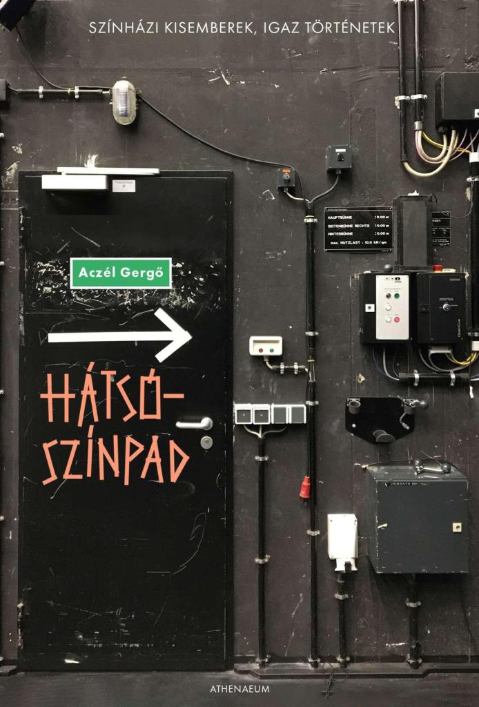 HÁTSÓSZÍNPAD - SZÍNHÁZI KISEMBEREK, IGAZ TÖRTÉNETEK