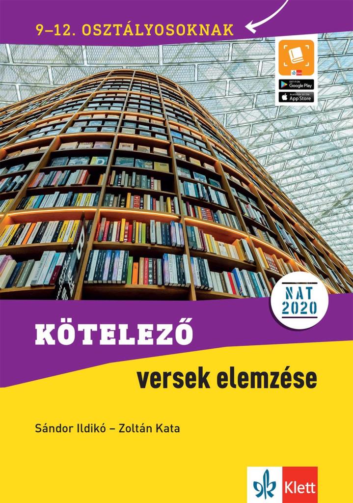 KÖTELEZŐ VERSEK ELEMZÉSE 9-12. OSZTÁLYOSOKNAK - 3. ÁTDOLG. KIADÁS