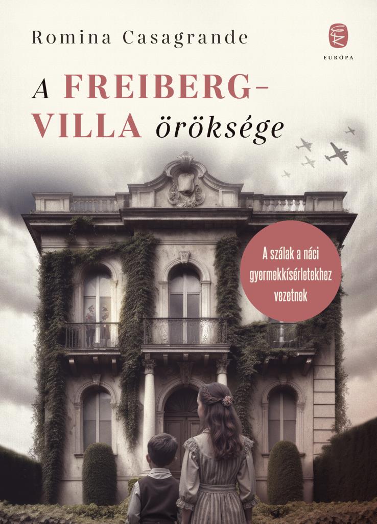 A FREIBERG-VILLA ÖRÖKSÉGE