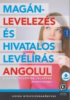 MAGÁNLEVELEZÉS ÉS HIVATALOS LEVÉLÍRÁS ANGOLUL - ALAP-KÖZÉP-FELSŐFOK