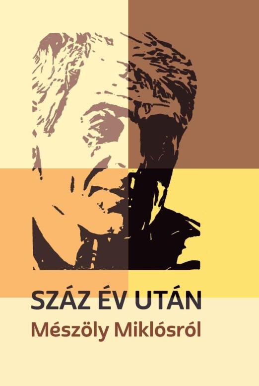 SZÁZ ÉV UTÁN - MÉSZÖLY MIKLÓSRÓL