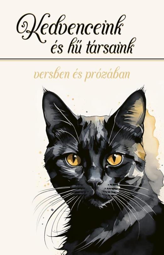 KEDVENCEINK ÉS HŰ TÁRSAINK - VERSBEN ÉS PRÓZÁBAN