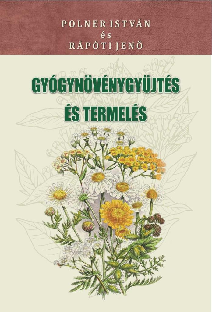 GYÓGYNÖVÉNYGYŰJTÉS ÉS TERMELÉS