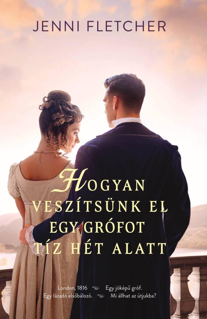 HOGYAN VESZÍTSÜNK EL EGY GRÓFOT TÍZ HÉT ALATT