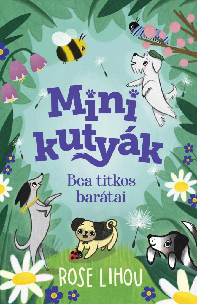 MINIKUTYÁK - BEA TITKOS BARÁTAI