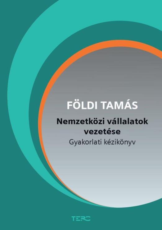 NEMZETKÖZI VÁLLALATOK VEZETÉSE - GYAKORLATI KÉZIKÖNYV