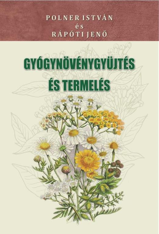 GYÓGYNÖVÉNYGYŰJTÉS ÉS TERMELÉS