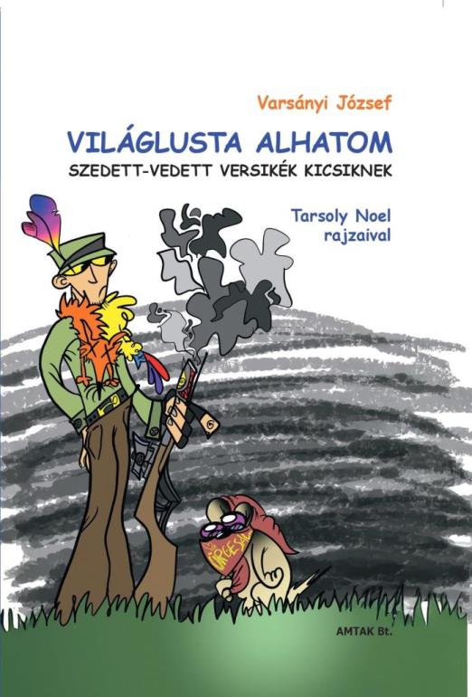 VILÁGLUSTA ALHATOM - SZEDETT-VEDETT VERSIKÉK KICSIKNEK