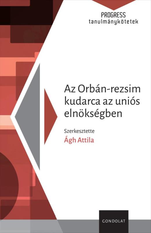 AZ ORBÁN-REZSIM KUDARCA AZ UNIÓS ELNÖKSÉGBEN