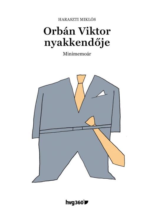 ORBÁN VIKTOR NYAKKENDŐJE - MINIMEMOÁR