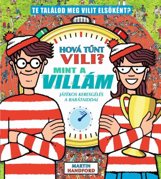 HOVÁ TŰNT VILI? MINT A VILLÁM - JÁTÉKOS KERESGÉLÉS A BARÁTAIDDAL