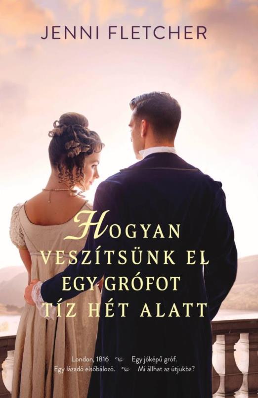 HOGYAN VESZÍTSÜNK EL EGY GRÓFOT TÍZ HÉT ALATT