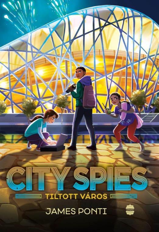 CITY SPIES - A TILTOTT VÁROS ( 3. RÉSZ)