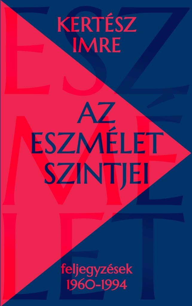 AZ ESZMÉLET SZINTJEI - FELJEGYZÉSEK 1960-1994
