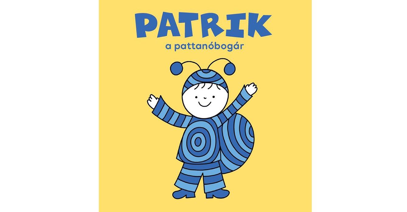 PATRIK, A PATTANÓBOGÁR