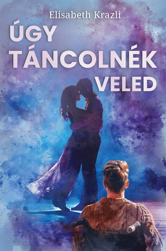 ÚGY TÁNCOLNÉK VELED