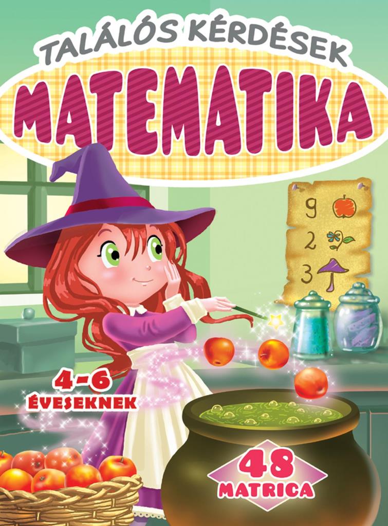 TALÁLÓS KÉRDÉSEK - MATEMATIKA - 4-6 ÉVESEKNEK