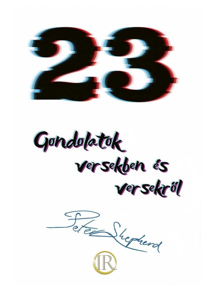 23 - GONDOLATOK VERSEKBEN ÉS VERSEKRŐL
