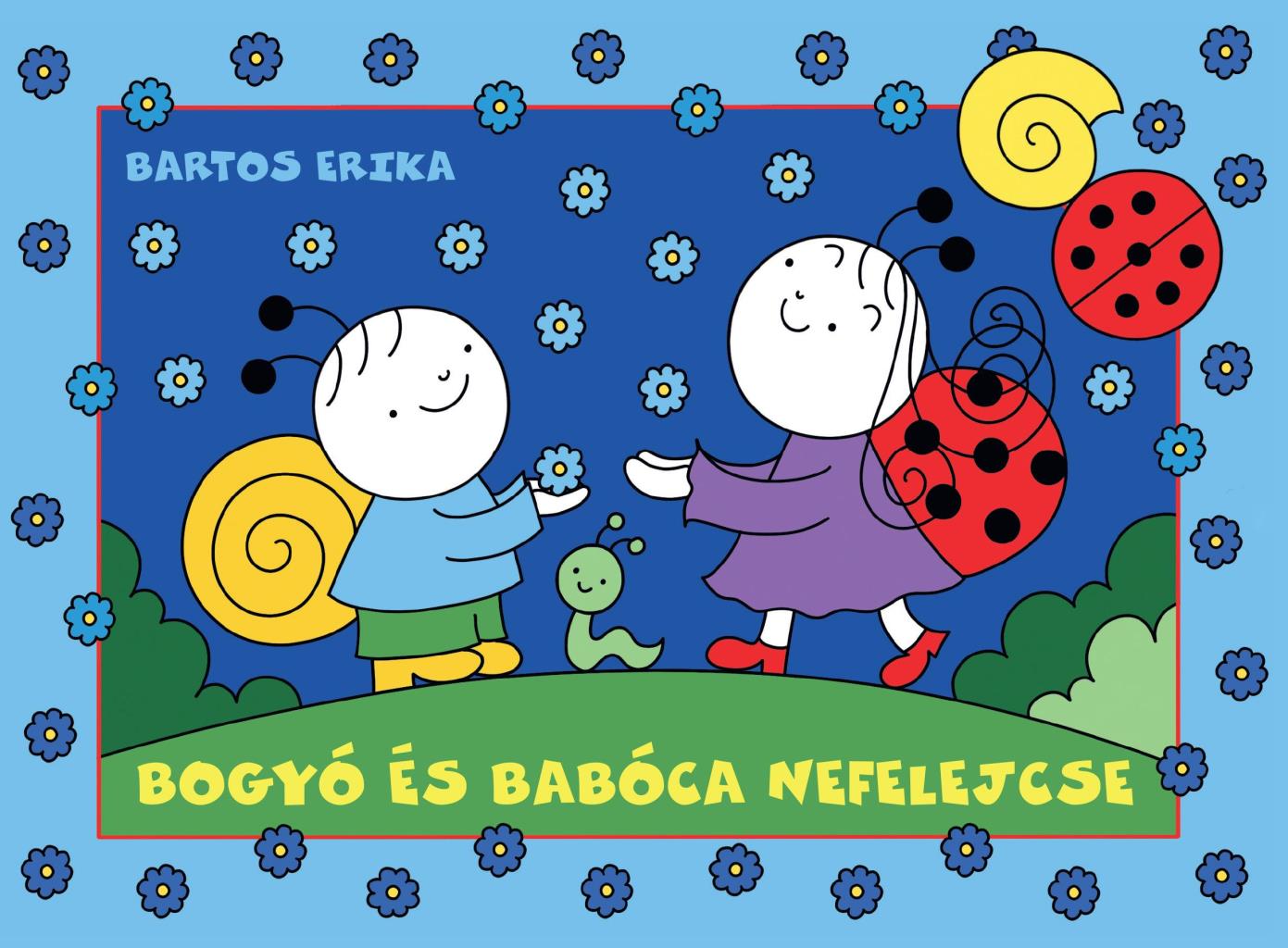 BOGYÓ ÉS BABÓCA NEFELEJCSE