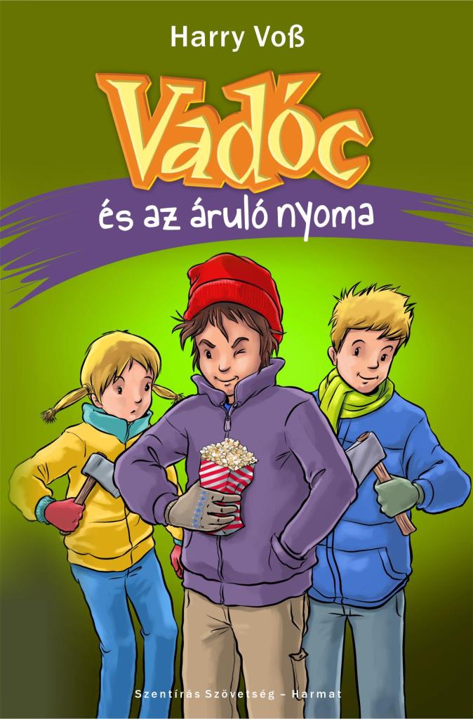 VADÓC ÉS AZ ÁRULÓ NYOMA (6. RÉSZ)
