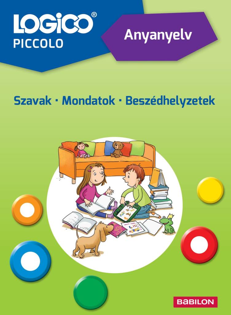 LOGICO PICCOLO - ANYANYELV - SZAVAK - MONDATOK - BESZÉDHELYZETEK
