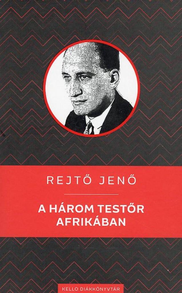A HÁROM TESTŐR AFRIKÁBAN