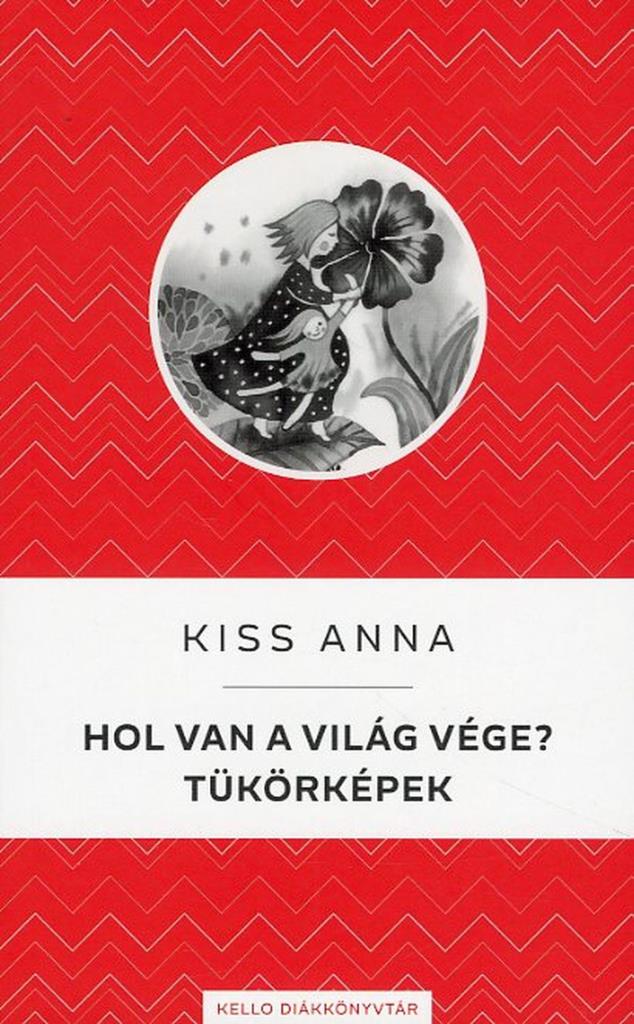 HOL VAN A VILÁG VÉGE? / TÜKÖRKÉPEK
