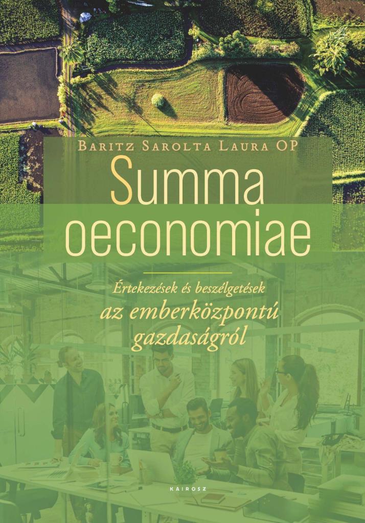 SUMMA OECONOMIAE - ÉTKEZÉSEK ÉS BESZÉLGETÉSEK  AZ EMBERKÖZPONTÚ GAZDASÁGRÓL