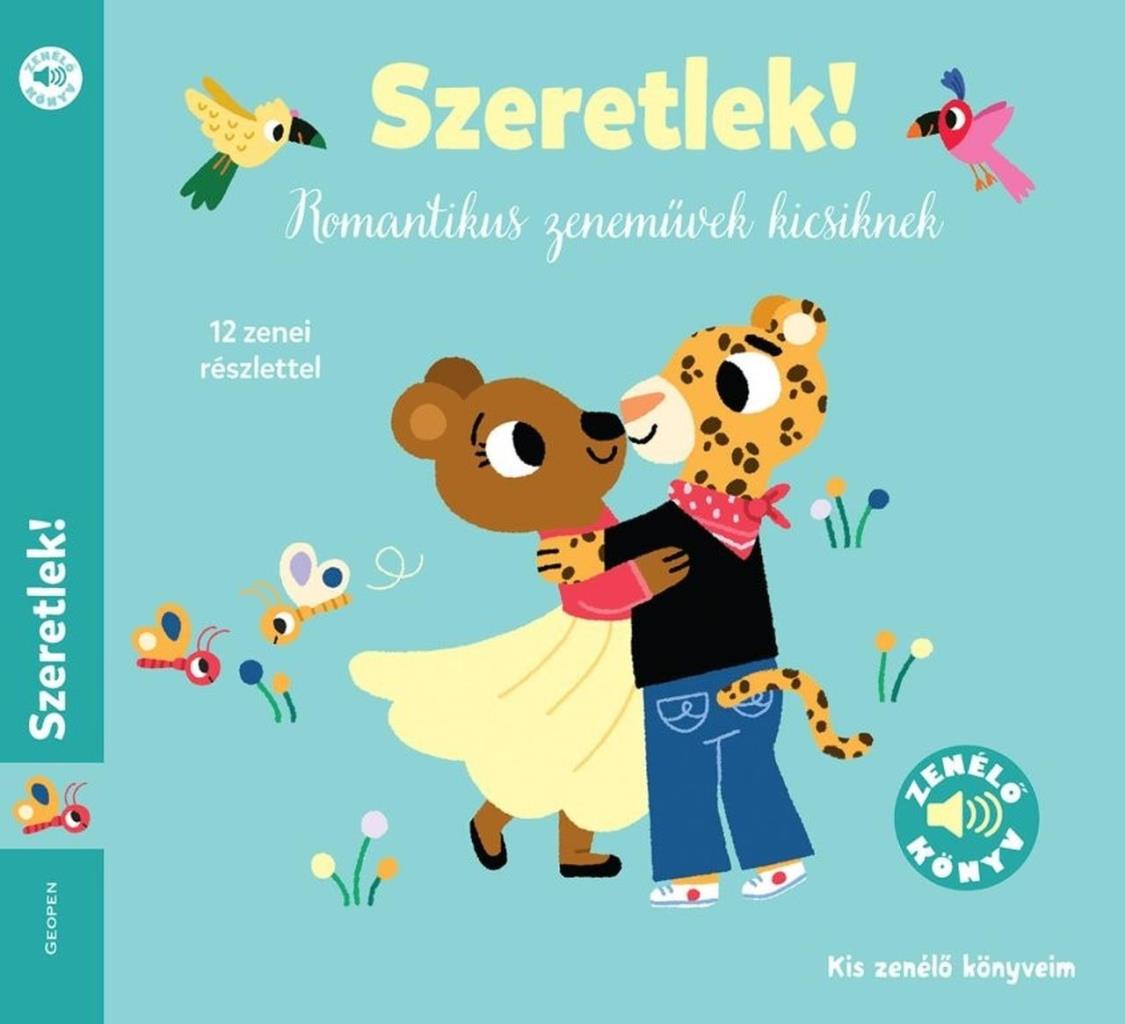 SZERETLEK! - ROMANTIKUS ZENEMŰVEK KICSIKNEK