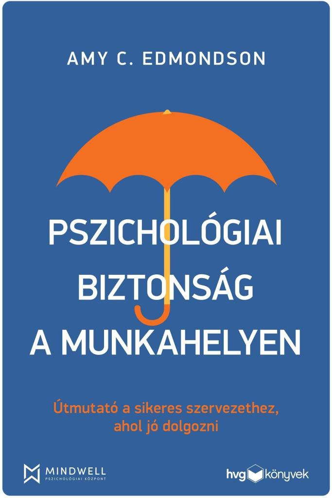 PSZICHOLÓGIAI BIZTONSÁG A MUNKAHELYEN