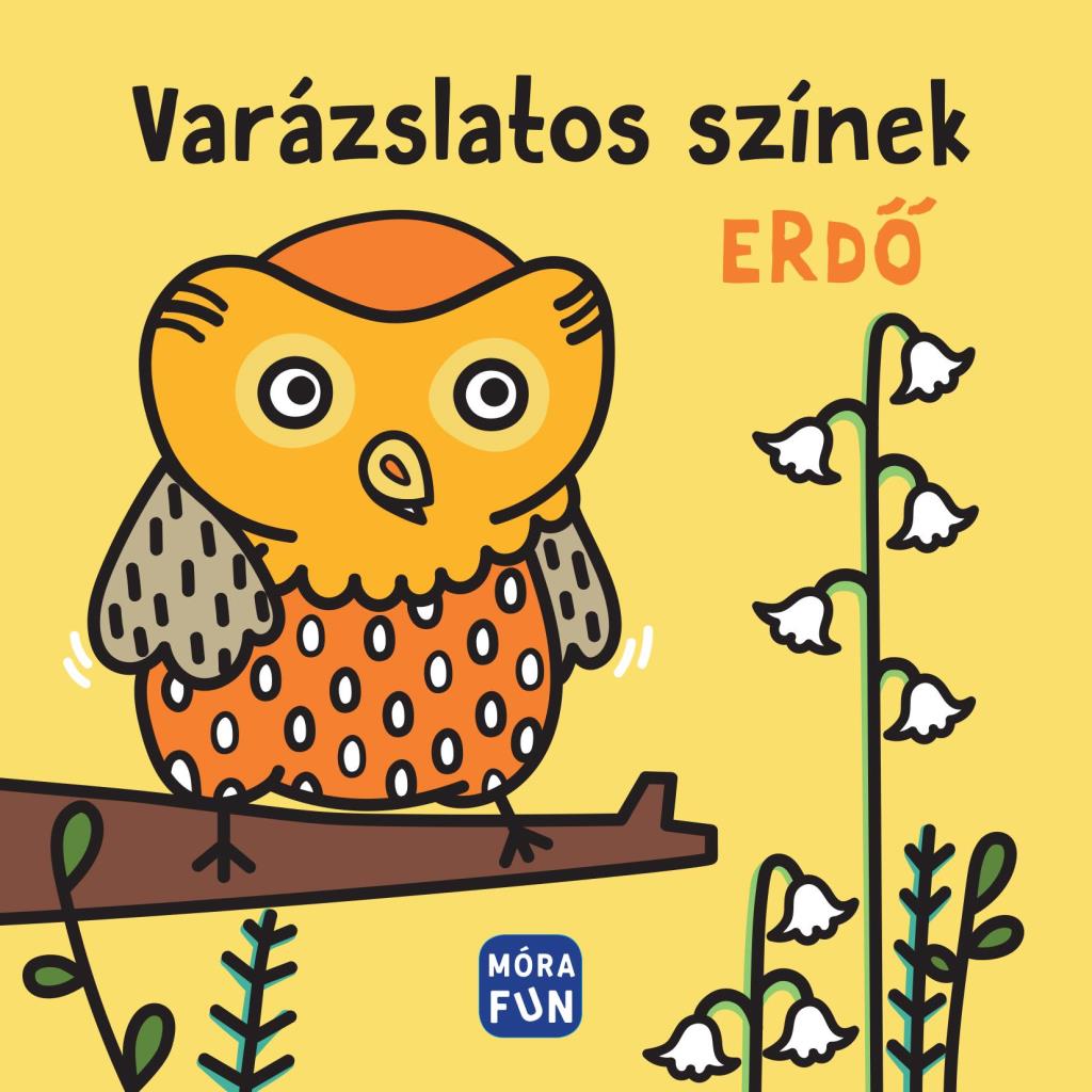 VARÁZSLATOS SZÍNEK - ERDŐ - PANCSOLÓKÖNYV