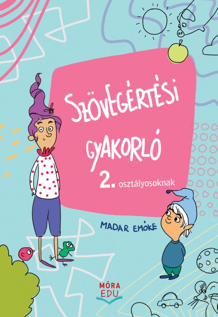 SZÖVEGÉRTÉSI GYAKORLÓ - 2. OSZTÁLYOSOKNAK