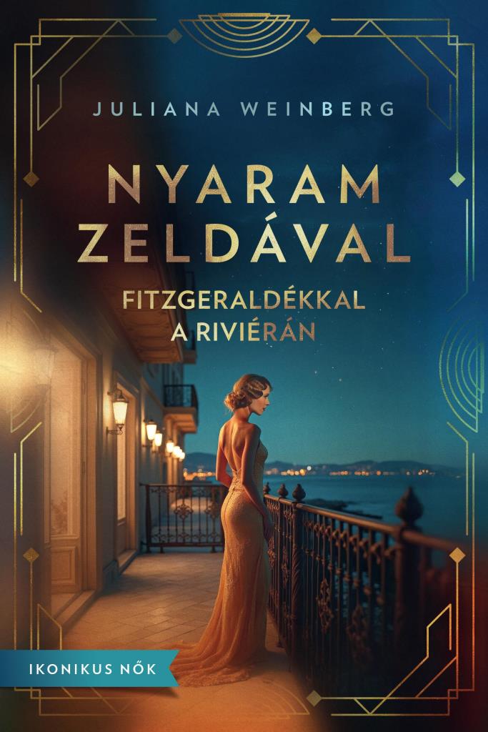 NYARAM ZELDÁVAL - FITZGERALDÉKKAL A RIVIÉRÁN