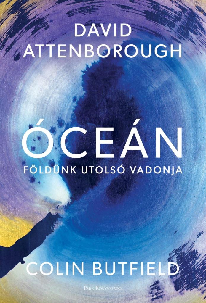 ÓCEÁN - FÖLDÜNK UTOLSÓ VADONJA