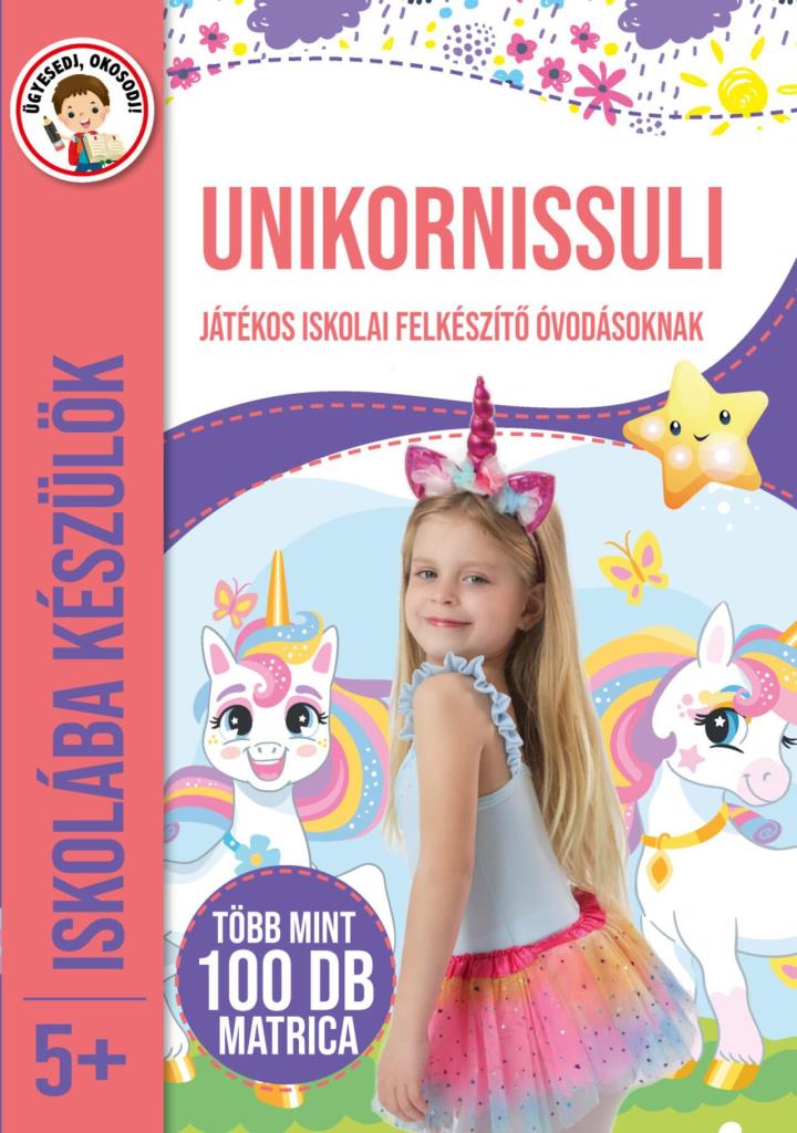 UNIKORNISSULI - ISKOLÁBA KÉSZÜLÖK 5+ (JÁTÉKOS ISKOLAI FELK. ÓVODÁSOKNAK)
