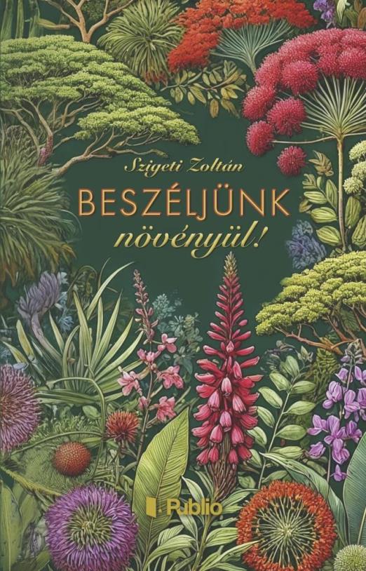 BESZÉLJÜNK NÖVÉNYÜL!