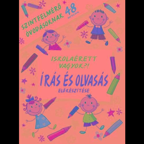 ISKOLAÉRETT VAGYOK?! - ÍRÁS ÉS OLVASÁS ELŐKÉSZÍTÉSE - SZINTFELMÉRŐ ÓVODÁSOKNAK 4