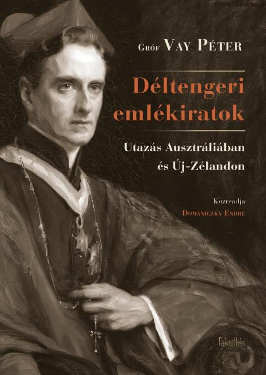 DÉLTENGERI EMLÉKIRATOK - UTAZÁS AUSZTRÁLIÁBAN ÉS ÚJ-ZÉLANDON