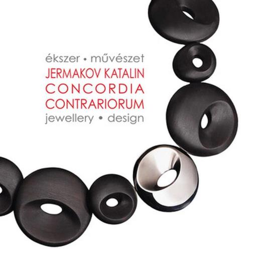 CONCORDIA CONTRARIORUM  ÉKSZER-MŰVÉSZET