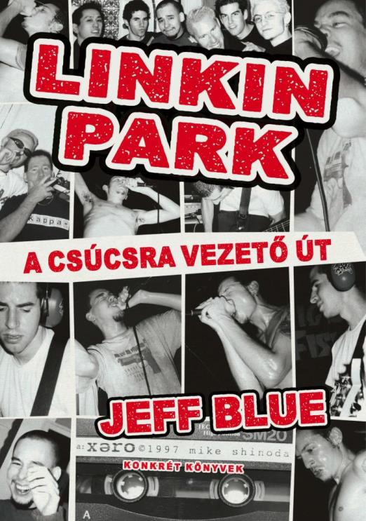 LINKIN PARK - A CSÚCSRA VEZETŐ ÚT