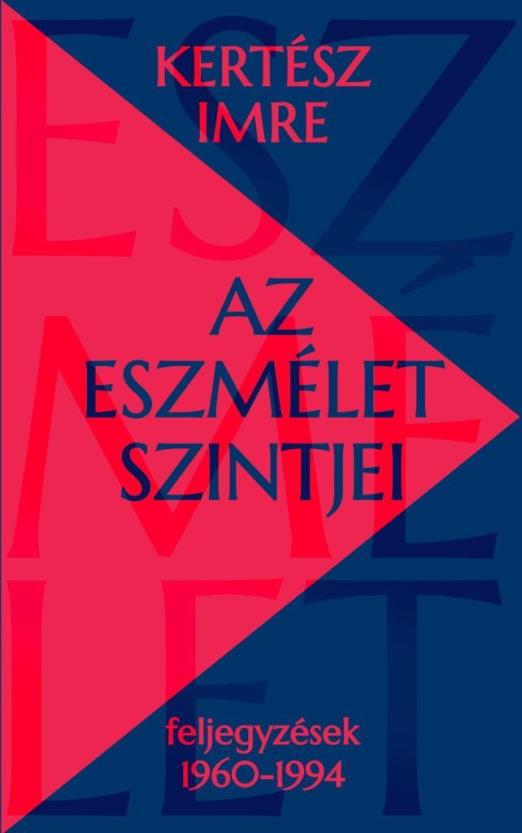 AZ ESZMÉLET SZINTJEI - FELJEGYZÉSEK 1960-1994