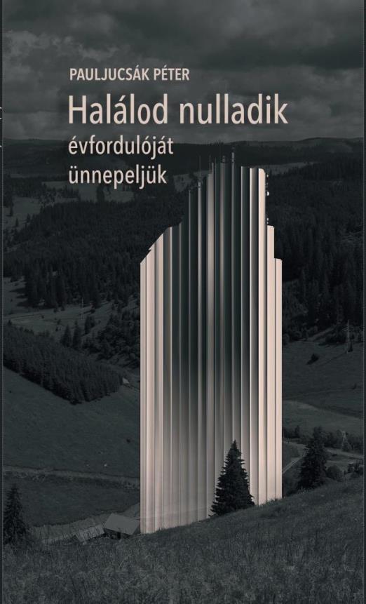 HALÁLOD NULLADIK ÉVFORDULÓJÁT ÜNNEPELJÜK